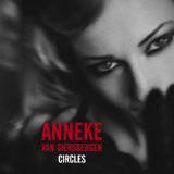 Anneke Van Giersbergen : Circles (Single Edit)
